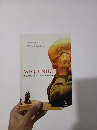 O Xadrez de um Grande Mestre, Mequinho.