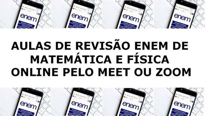 Aulas Online de matemática e Física para o Enem