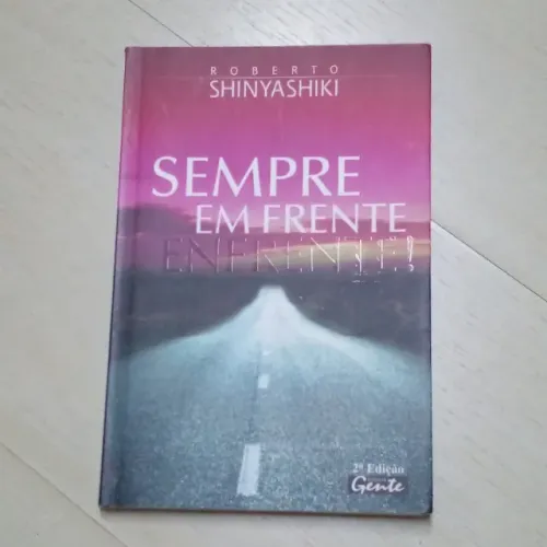 Sempre em Frente (Roberto Shinyashiki) 2ª Edição