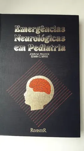 Livro Emergências Neurológicas em Pediatria - John M. Pellock / Edwin C. Myer semi novo