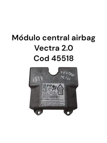 Módulo central airbag Vectra 2.0 Cod 45518