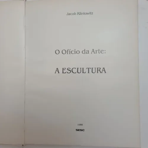. o oficio da arte : A ESCULTURA
