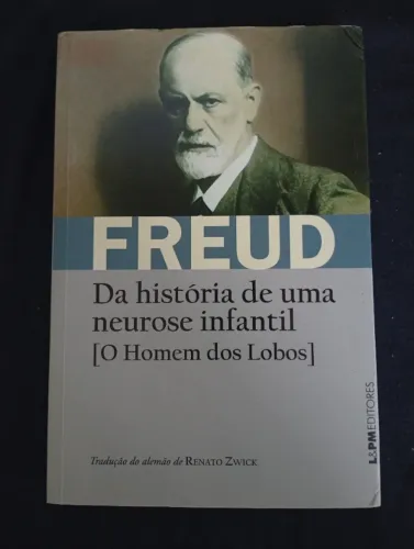 Sigmund Freud, da história de uma neurose infantil [O homem dos Lobos]