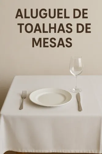 Aluguel de Tolhas de Mesas