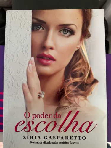 O poder da escolha. Zibia 