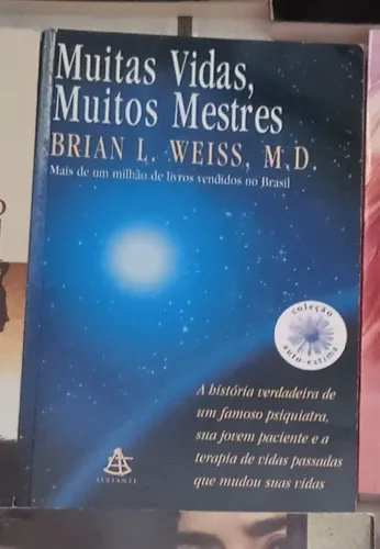 Livro muitas vidas muitos mestres Brian weiss