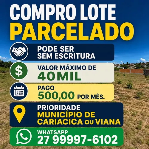 COMPRO LOTE EM CARIACICA 