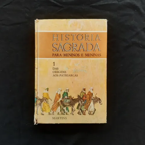 Livro História Sagrada Para Meninos e Meninas - 1. Das Origens Aos Patriarcas