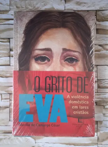 O Grito de Eva: A Violência doméstica em lares cristãos. Editora Thomas Nelson.