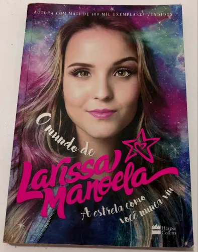 Livro O mundo de Larissa Manoela - A estrela como você nunca viu