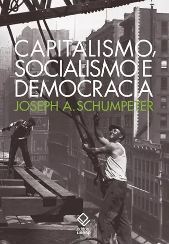 Capitalismo, socialismo e democracia - Capa comum - por Joséph A. Schumpeter 