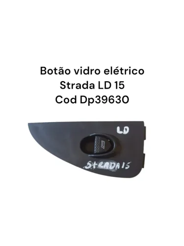 Botão Vidro Elétrico Strada Ld 15 Cod Dp39630