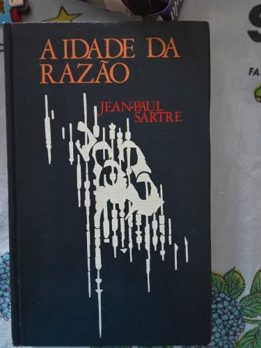 A Idade Razão - Jean-Paul Sartre