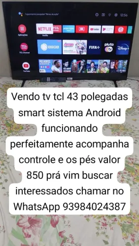 Vendo tv tcl 43 polegadas smart sistema Android funcionando perfeitamente valor 850