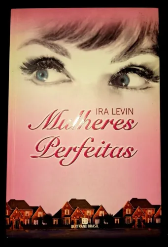 Mulheres Perfeitas - Ira Levin