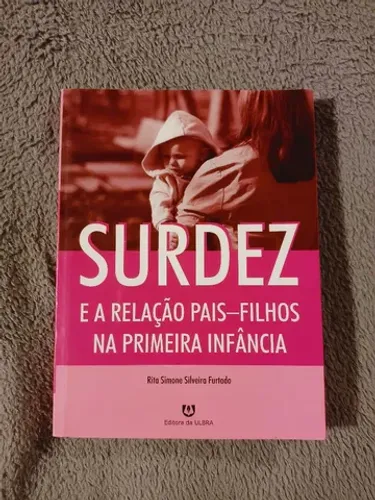 Surdez e a relação pais-filhos na primeira infância