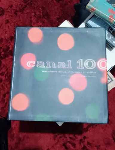 Livro Canal 100 - Uma câmera lúdica, explosiva e dramática