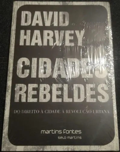Cidades Rebeldes - David Harvey