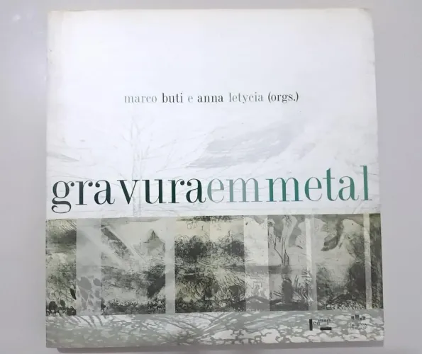 Livro Gravura em metal marco Buti e Anna letycia