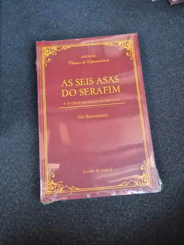 AS SEIS ASAS DO SERAFIM E OUTROS ESCRITOS ESPIRITUAIS - São Boaventura