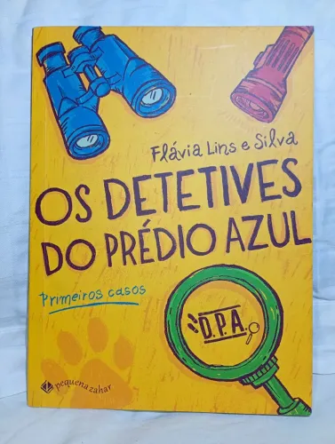 Detetives do Prédio Azul - Primeiros Casos| Infantil | Flávia Lins e Silva