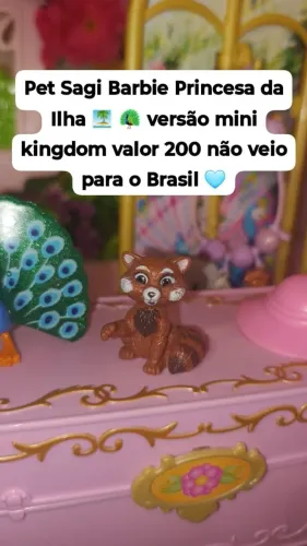 Pet Sagi Barbie Princesa da Ilha versão mini kingdom 