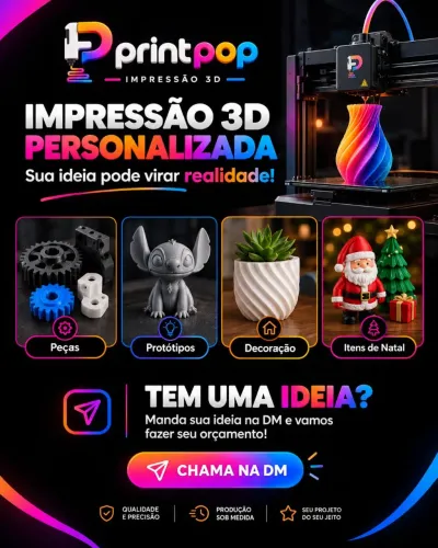 Sua ideia ganha vida com a PrintPop 3D!
