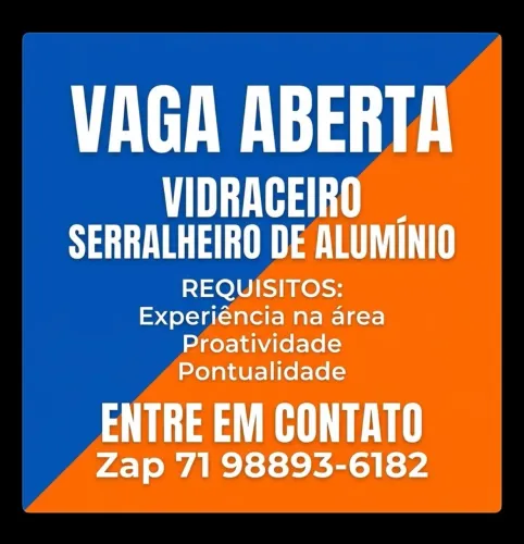 VAGAS PARA VIDRACEIRO , SERRALHEIRO De ALUMÍNIO, ESTALADOR De VIDRO TEMPERADO