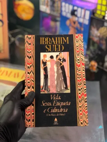 vida, sexo, etiqueta e culinária, do rico ao pobre / ibrahim sued / original bem conservad
