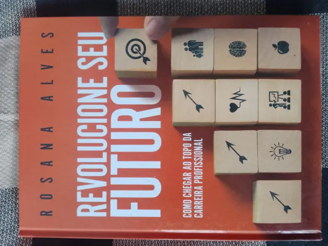 Revolucione Seu Futuro - Rosana Alves - Capa Dura