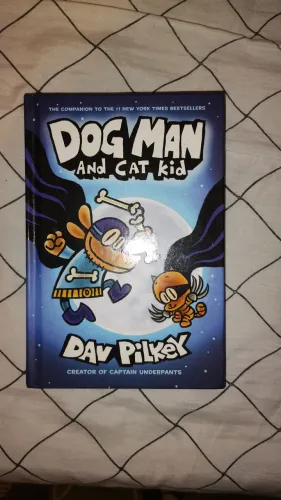Dog Man e Cat Kid - Dav Pilkey