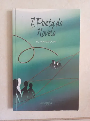 A ponta do novelo - Hilário Francisconi