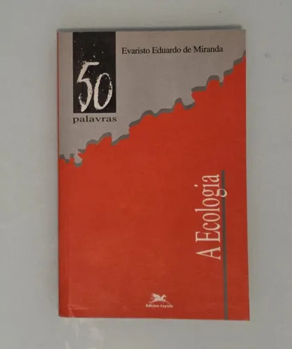 A Ecologia - 50 Palavras (DOAÇÃO)