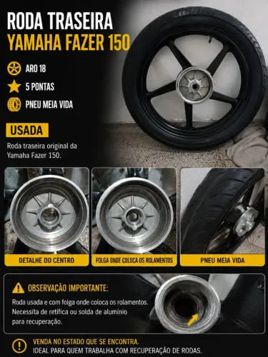 Roda traseira aro 18 da fazer 150, usado com folga no rolamento.