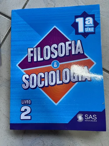 LIVRO FILOSOFIA E SOCIOLOGIA 2 - SAS 1º ANO ENSINO MÉDIO
