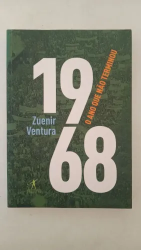 1968 - O Ano Que Não Terminou