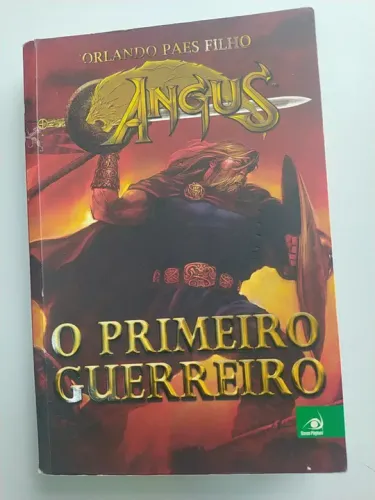 Livro de Ficção. Angus: o primeiro guerreiro 