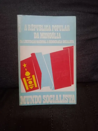 República Popular da Mongólia | Mundo Socialista 14 | Jacques Legrand | História Marxista