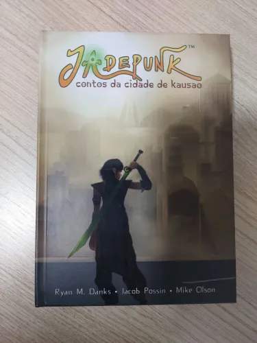 RPG Jadepunk. Contos na Cidade de Kausao (Sistema Fate)