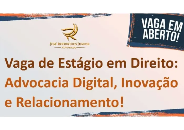 Estágio em Direito: Advocacia Digital, Inovação e Relacionamento!