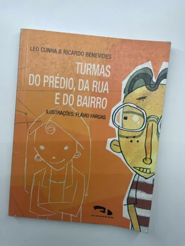 Turmas do prédio, da rua e do bairro