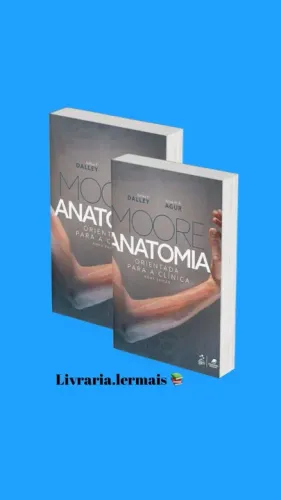 Anatomia orientada para a clínica - Moore