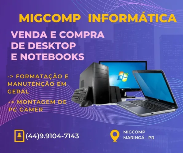 Venda de computadores, notebooks, PC gamer. Formatação e manutenção em geral.