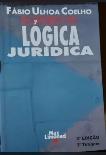 Roteiro de Lógica Jurídica - Fábio Ulhoa Coelho
