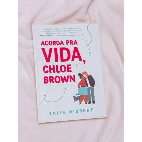 Livro Acorda pra Vida, Chloe Brown - Talia Hibbert