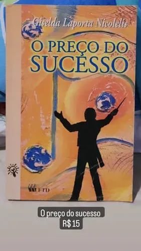 O preço do Sucesso - Giselda L Nicolelis