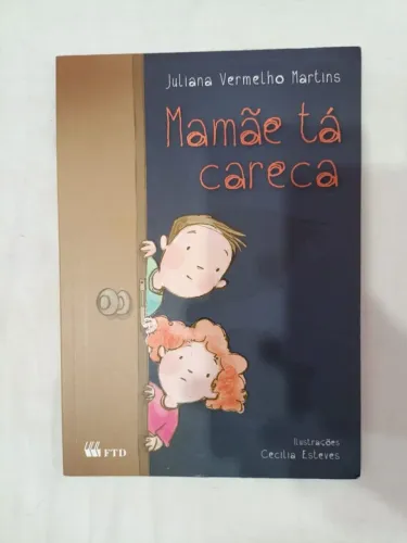 Livro "Mamãe tá careca" de Juliana Vermelho Martins