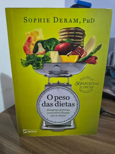 Livro O Peso das Dietas - Sophie Deram, PHD