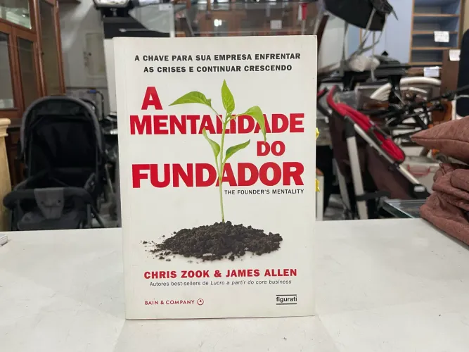 Livro A Mentalidade do Fundador Chris Zook e James Allen