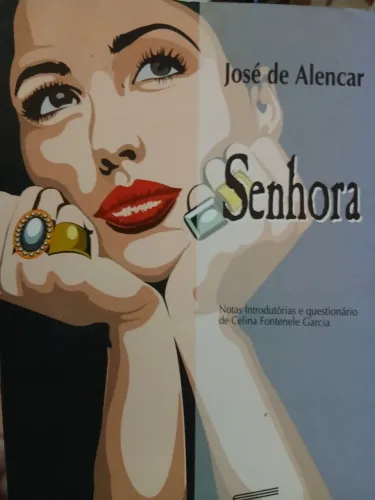 Duas obras de jose de alencar : Senhora e o sertanejo 